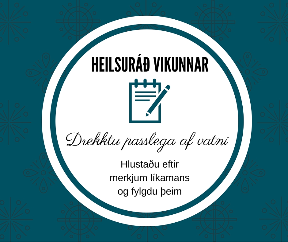 Heilsuráð vikunnar – Drekktu passlega af vatni